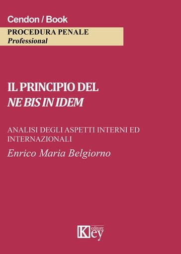 Il principio del ne bis in idem - Enrico Maria Belgiorno