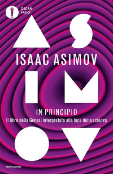 In principio. Il libro della Genesi interpretato alla luce della scienza - Isaac Asimov