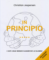 In principio... I miti sulle origini raccontati ai bambini