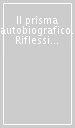 Il prisma autobiografico. Riflessi interdisciplinari del racconto di sé