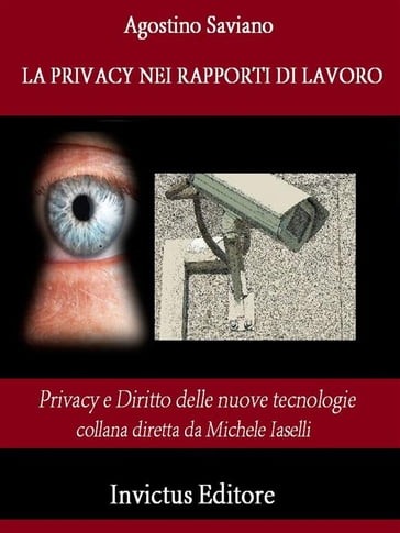 La privacy nei rapporti di lavoro - Agostino Saviano