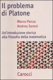 Il problema di Platone. Un introduzione storica alla filosofia della matematica