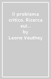 Il problema critico. Ricerca sul valore oggettivo della conoscenza