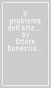 Il problema dell arte. Poesia e pittura contro la civiltà dell inutile