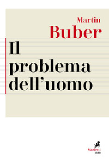 Il problema dell'uomo. Nuova ediz. - Martin Buber