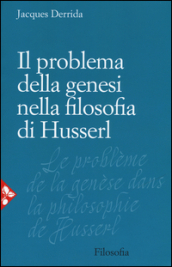 Il problema della genesi nella filosofia di Husserl