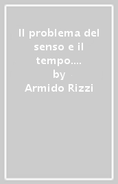 Il problema del senso e il tempo. Tempo, festa, preghiera