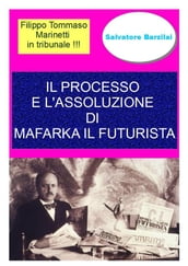 Il processo e l assoluzione di Mafarka il Futurista