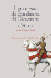 Il processo di condanna di Giovanna d Arco