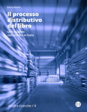 Il processo distributivo del libro. Uno sguardo sull editoria in Italia