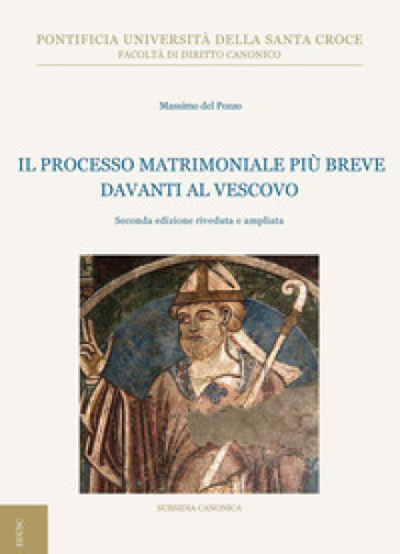 Il processo matrimoniale più breve davanti al vescovo. Ediz. ampliata - Massimo Del Pozzo