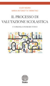 Il processo di valutazione scolastica. Un profilo introduttivo