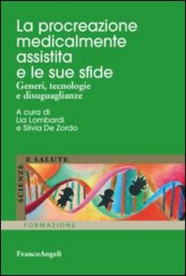 La procreazione medicalmente assistita e le sue sfide. Generi, tecnologie e disuguaglianze