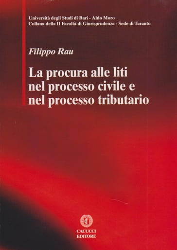 La procura alle liti nel processo civile e nel processo tributario - Filippo Rau