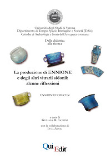 La produzione di Ennione e degli altri vitrarii sidonii: alcune riflessioni - Giuliana M. Facchini