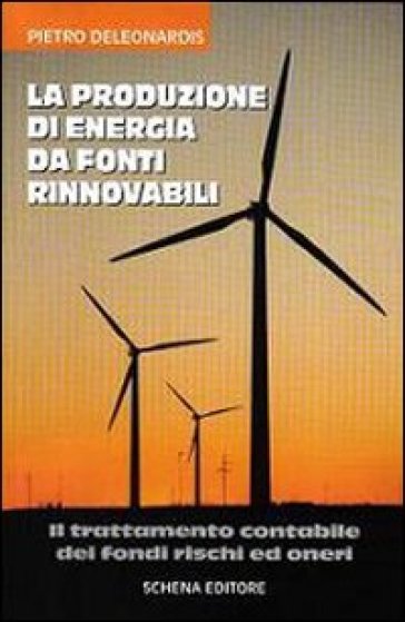 La produzione di energia da fonti rinnovabili - Pietro Deleonardis