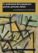 Le professioni del comunicare: passato, presente, futuro