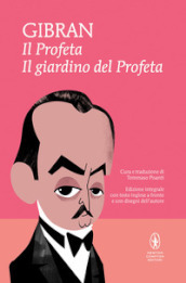 Il profeta-Il giardino del profeta. Con disegni dell autore. Testo inglese a fronte. Ediz. integrale