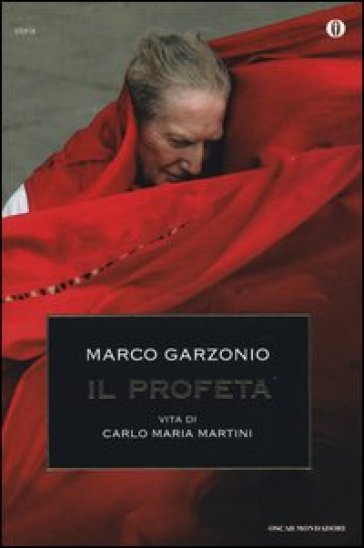 Il profeta. Vita di Carlo Maria Martini - Marco Garzonio