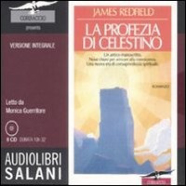 La profezia di Celestino letto da Monica Guerritore. Audiolibro. 8 CD Audio. Ediz. integrale - James Redfield