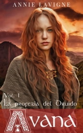 La profezia del Druido (Avana, Vol. 1)