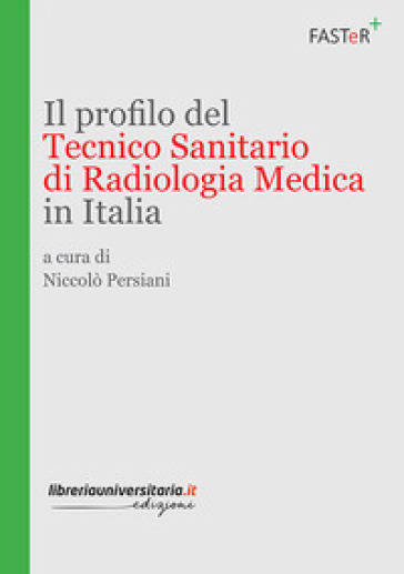 Il profilo del tecnico sanitario di radiologia medica in Italia
