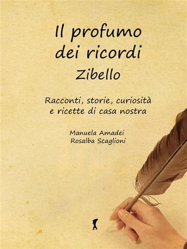 Il profumo dei ricordi: Zibello. - Manuela Amadei - Rosalba Scaglioni