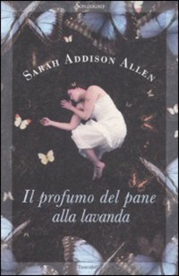 Il profumo del pane alla lavanda - Sarah Addison Allen