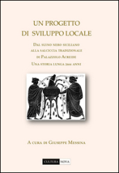 Un progetto di sviluppo locale. Dal suino nero siciliano alla salciccia tradizionale di Palazzolo Acreide. Una storia lunga 2664 anni