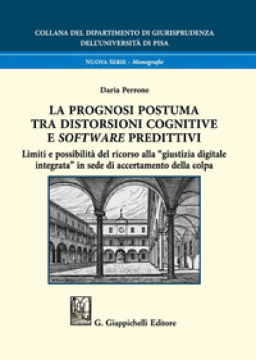 La prognosi postuma tra distorsioni cognitive e software predittivi - Daria Perrone