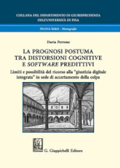 La prognosi postuma tra distorsioni cognitive e software predittivi