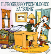 Il progresso tecnologico fa «boink». Calvin & Hobbes