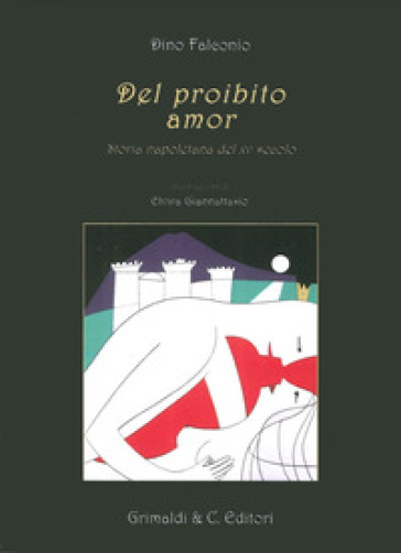 Del proibito amor. Storia napoletana del XV secolo - Dino Falconio