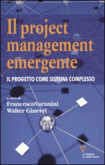 Il project management emergente. Il progetto come sistema complesso