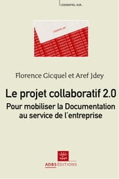 Le projet collaboratif 2.0 : pour mobiliser la Documentation au service de l entreprise