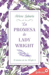 La promesa de lady Wright (El destino de los Wright 6)