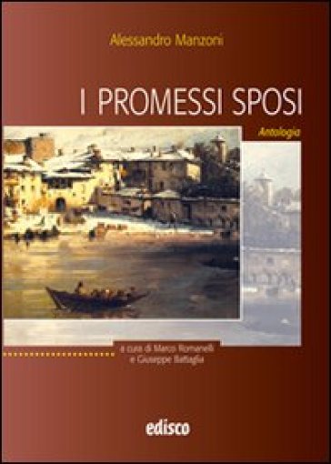 I promessi sposi. Antologia. Con espansione online - Alessandro Manzoni