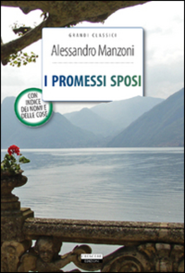 I promessi sposi. Ediz. integrale. Con Segnalibro - Alessandro Manzoni