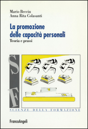 La promozione delle capacità personali. Teoria e prassi - Mario Becciu - Anna Rita Colasanti