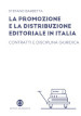 La promozione e la distribuzione editoriale in Italia. Contratti e disciplina giuridica