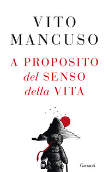 A proposito del senso della vita - Vito Mancuso