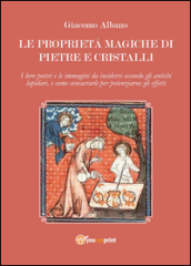 Le proprietà magiche di pietre e cristalli