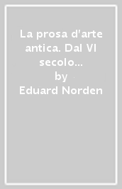 La prosa d arte antica. Dal VI secolo a. C. all età della rinascenza