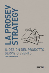 La prosev strategy. Il design del prodotto servizio evento