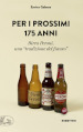 Per i prossimi 175 anni. Birra Peroni, una «tradizione del futuro»