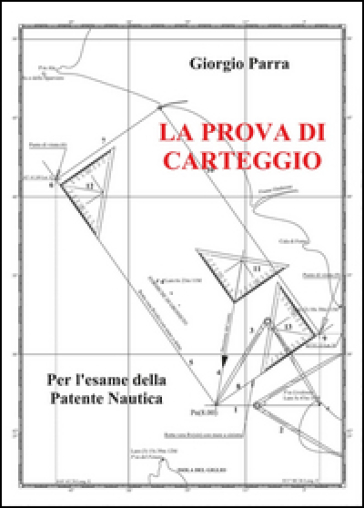 La prova di carteggio per l'esame della patente nautica - Giorgio Parra