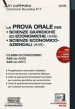 La prova orale per Scienze giuridiche ed economiche (A46), Scienze economico aziendali (A45). Classi di concorso A46 (ex A019) A45 (ex A017). Con espansione online