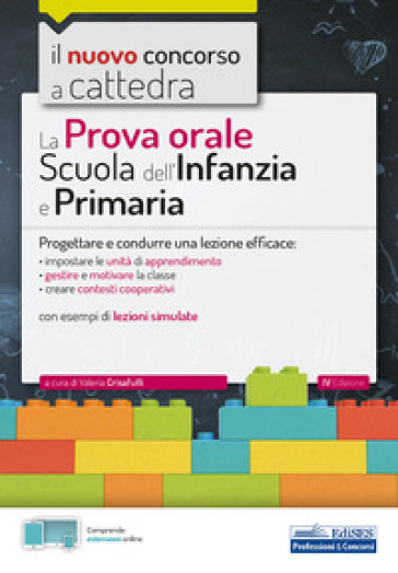 La prova orale per la scuola infanzia e e la scuola primaria. Progettare e condurre una lezione efficace. Con Contenuto digitale per accesso on line - Valeria Crisafulli