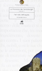 La provincia dei centoborghi. 3.Nel nido dell aquila