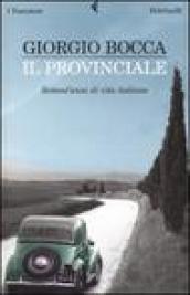 Il provinciale. Settant anni di vita italiana